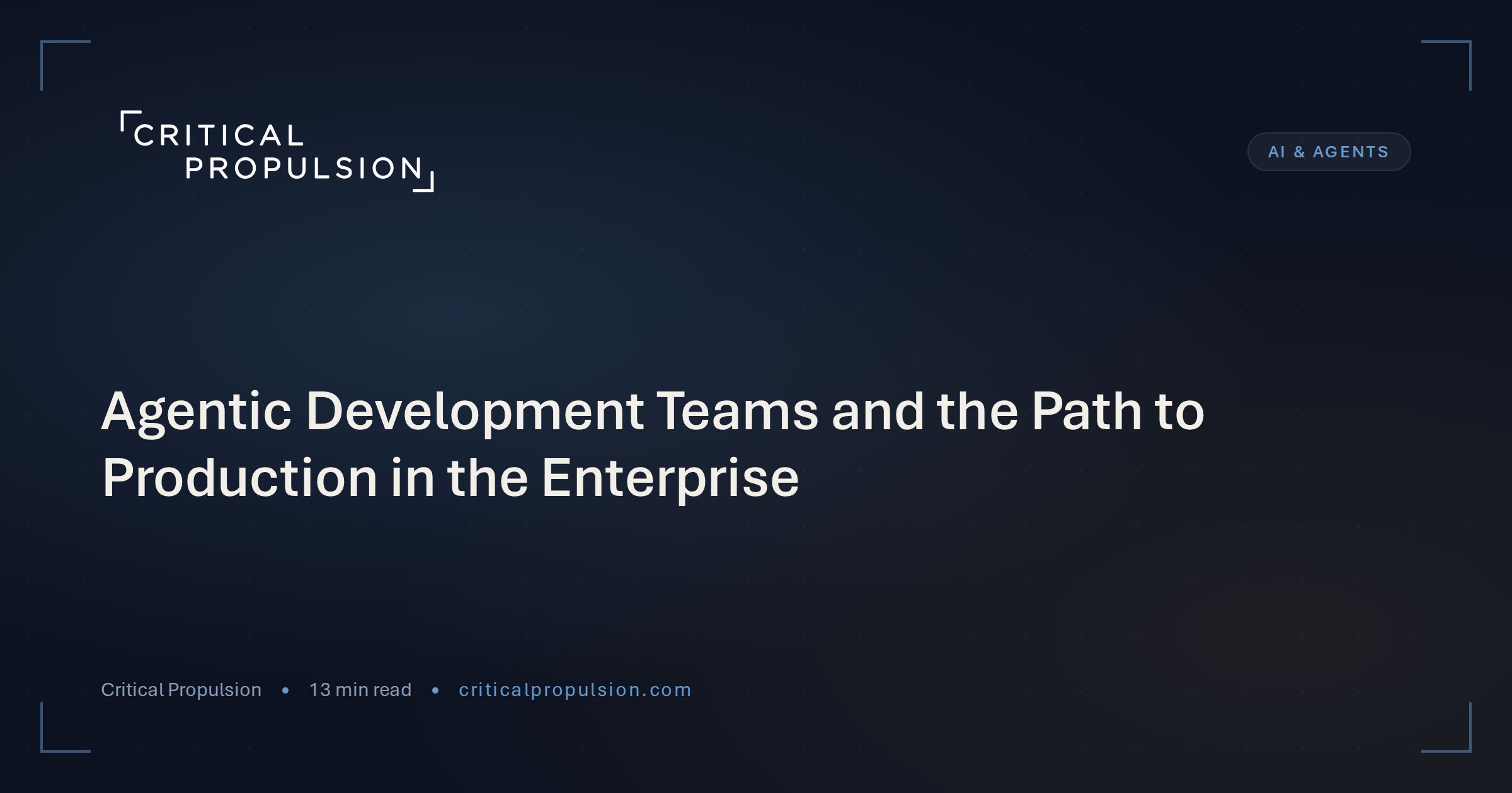 Agentic Development Teams and the Path to Production in the Enterprise ...